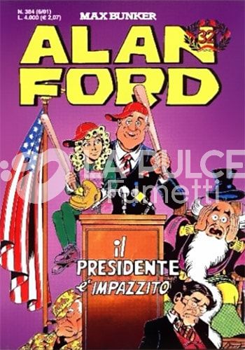 ALAN FORD ORIGINALE #   384: IL PRESIDENTE E' IMPAZZITO