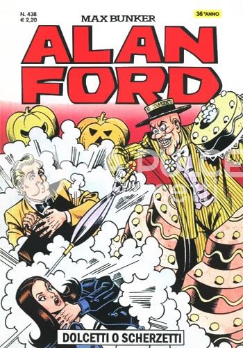 ALAN FORD ORIGINALE #   438: DOLCETTI O SCHERZETTI