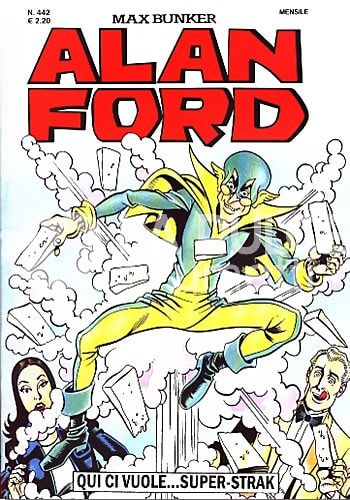 ALAN FORD ORIGINALE #   442: QUI CI VUOLE... SUPER-STRAK