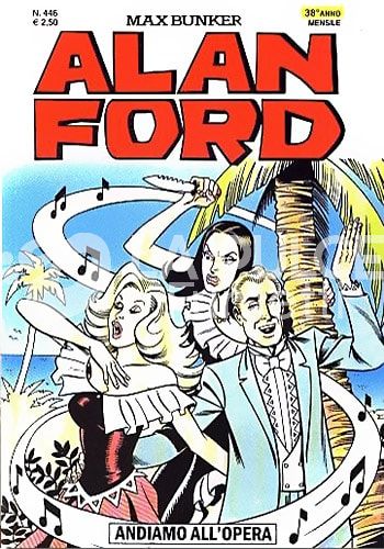 ALAN FORD ORIGINALE #   446: ANDIAMO ALL'OPERA