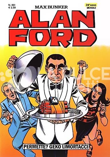 ALAN FORD ORIGINALE #   461: PERMETTE? GEKO LIMORTACCI