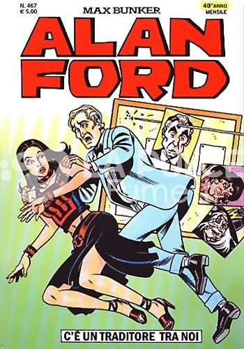 ALAN FORD ORIGINALE #   467: C'E'  UN TRADITORE TRA NOI