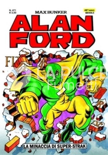 ALAN FORD ORIGINALE #   471: LA MINACCIA DI SUPER-STRAK