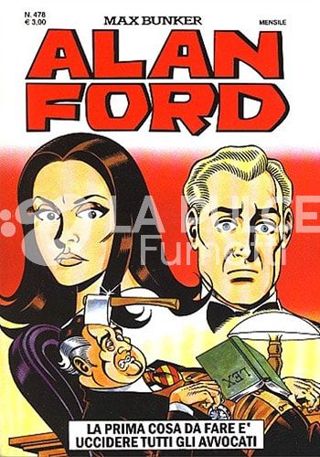 ALAN FORD ORIGINALE #   478: LA PRIMA COSA DA FARE E' UCCIDERE TUTTI GLI AVVOCATI