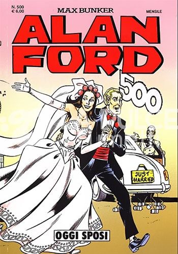 ALAN FORD ORIGINALE #   500: OGGI SPOSI