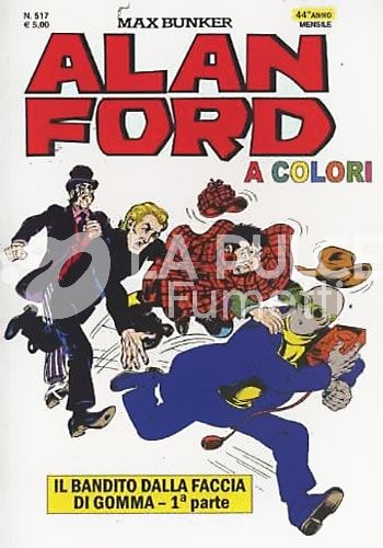 ALAN FORD ORIGINALE #   517: IL BANDITO DALLA FACCIA DI GOMMA - 1A PARTE COLORI