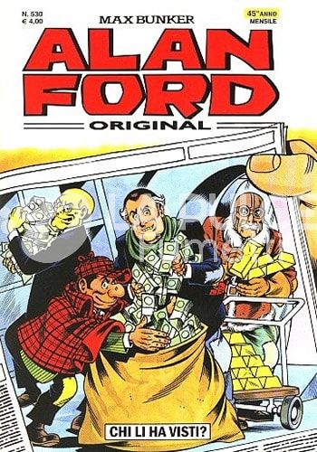 ALAN FORD ORIGINALE #   530: CHI LI HA VISTI?