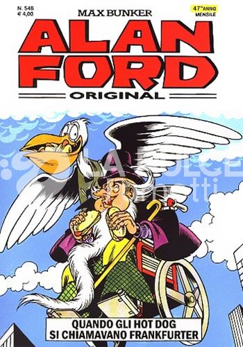 ALAN FORD ORIGINALE #   548: QUANDO GLI HOT DOG SI CHIAMAVANO FRANKFURTER