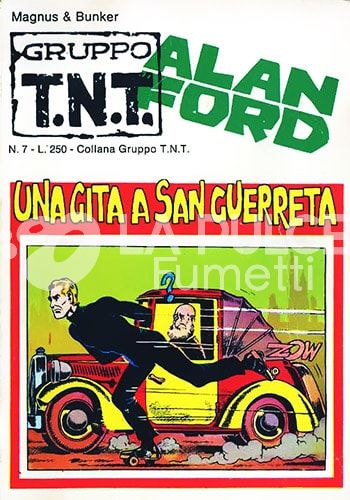 ALAN FORD GRUPPO TNT #     7: UNA GITA A SAN GUERRETA