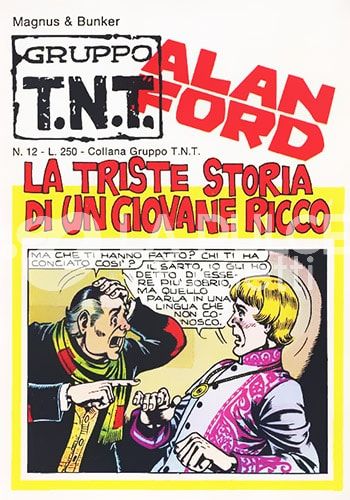 ALAN FORD GRUPPO TNT #    12: LA TRISTE STORIA DI UN GIOVANE RICCO