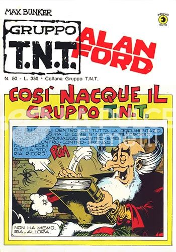 ALAN FORD GRUPPO TNT #    50: COSI NACQUE IL GRUPPO TNT