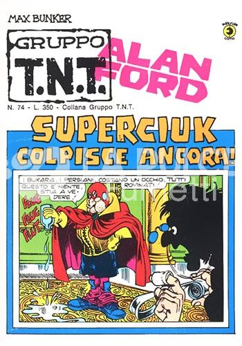 ALAN FORD GRUPPO TNT #    74: SUPERCIUK COLPISCE ANCORA!