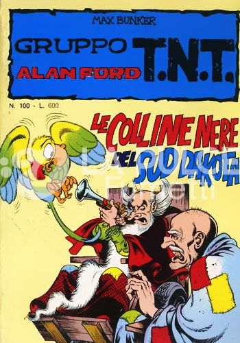ALAN FORD GRUPPO TNT #   100: LE COLLINE NERE DEL SUD DAKOTA
