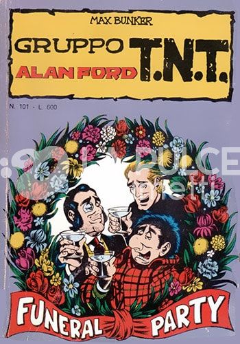 ALAN FORD GRUPPO TNT #   101: FUNERAL-PARTY