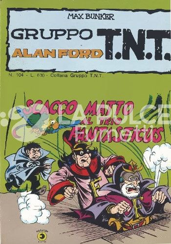 ALAN FORD GRUPPO TNT #   104: SCACCO MATTO AL TRIO FANTASTICUS