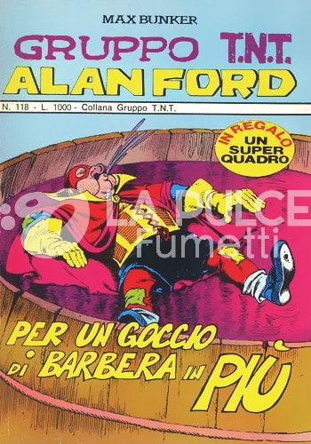 ALAN FORD GRUPPO TNT #   118: PER UN GOCCIO DI BARBERA IN PIU' + QUADRETTO