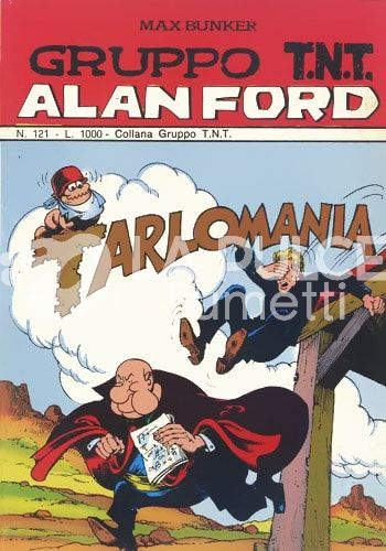 ALAN FORD GRUPPO TNT #   121: TARLOMANIA