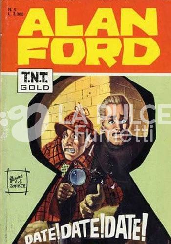 ALAN FORD TNT GOLD #     5: DATE! DATE! DATE!