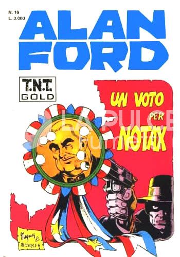 ALAN FORD TNT GOLD #    16: UN VOTO PER NOTAX