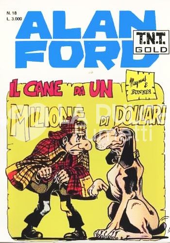 ALAN FORD TNT GOLD #    18: IL CANE DA UN MILIONE DI DOLLARI
