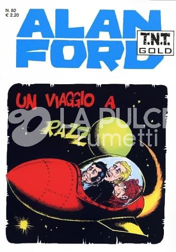 ALAN FORD TNT GOLD #    82: UN VIAGGIO A RAZZO