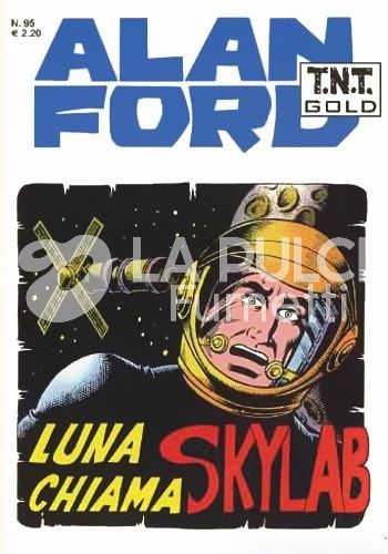 ALAN FORD TNT GOLD #    95: LUNA CHIAMA SKYLAB