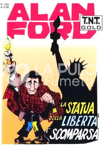 ALAN FORD TNT GOLD #   103: LA STATUA DELLA LIBERTA' E' SCOMPARSA