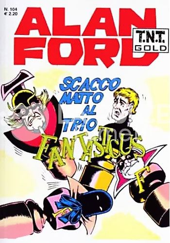 ALAN FORD TNT GOLD #   104: SCACCO MATTO AL TRIO FANTASTICUS