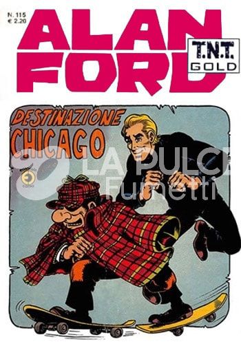 ALAN FORD TNT GOLD #   115: DESTINAZIONE CHICAGO