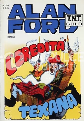 ALAN FORD TNT GOLD #   140: L'EREDITA'  TEXANA