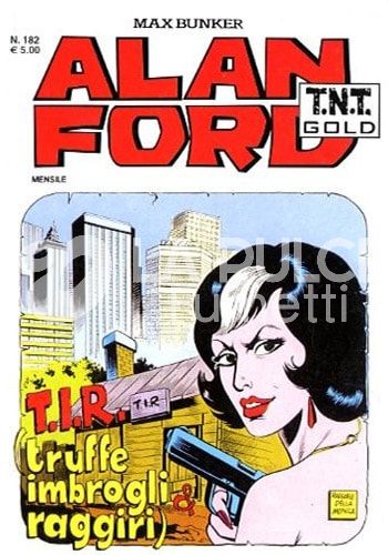 ALAN FORD TNT GOLD #   182: T.I.R. (TRUFFE, IMBROGLI & RAGGIRI)