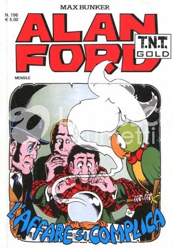 ALAN FORD TNT GOLD #   196: L'AFFARE SI COMPLICA