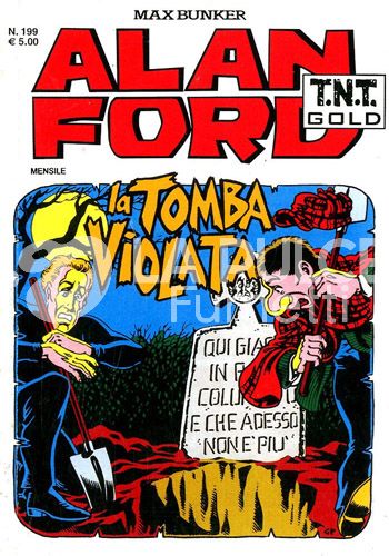 ALAN FORD TNT GOLD #   199: LA TOMBA VIOLATA