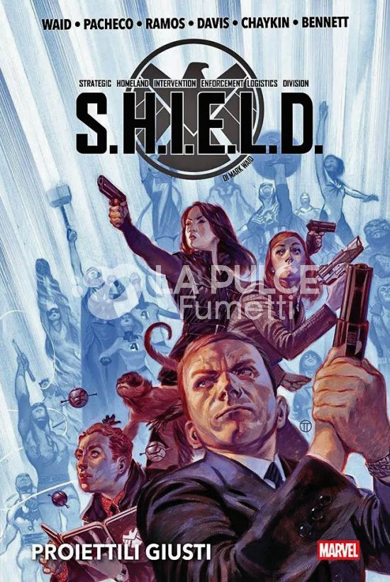MARVEL DELUXE - S.H.I.E.L.D. DI MARK WAID: PROIETTILI GIUSTI - SHIELD