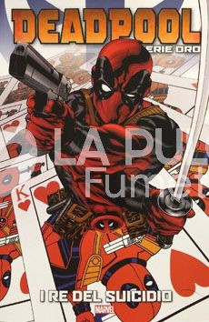 DEADPOOL SERIE ORO #     4: I RE DEL SUICIDIO