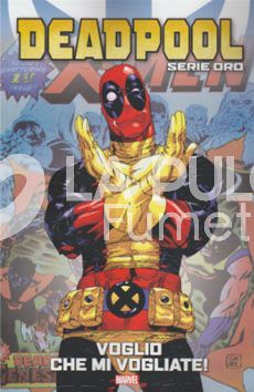 DEADPOOL SERIE ORO #     8: VOGLIO CHE MI VOGLIATE!