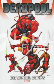 DEADPOOL SERIE ORO #    10: DEADPOOL CORPS