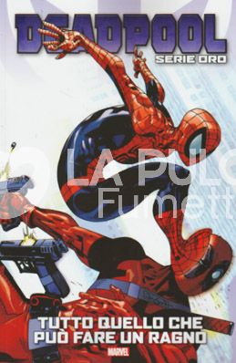 DEADPOOL SERIE ORO #    14: TUTTO QUELLO CHE PUÒ FARE UN RAGNO