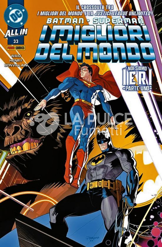 BATMAN SUPERMAN #    64 - BATMAN/SUPERMAN: I MIGLIORI DEL MONDO 33 - NOI SIAMO IERI PARTE 1 (DI 5) - ALL IN