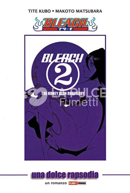 BLEACH FILM # 2: UNA DOLCE RAPSODIA - ROMANZO - 1A RISTAMPA + MINIPOSTER