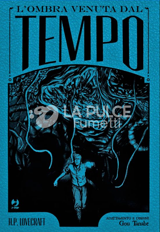 H.P. LOVECRAFT - L'OMBRA VENUTA DAL TEMPO - EDIZIONE DELUXE CARTONATA IN ECO-PELLE
