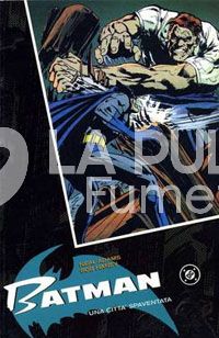 BATMAN - NEAL ADAMS #     4: UNA CITTA'  SPAVENTATA