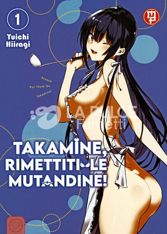 TAKAMINE, RIMETTITI LE MUTANDINE! #     1 - VARIANT