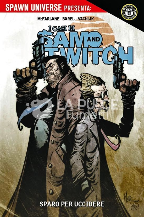 SPAWN UNIVERSE PRESENTA - I CASI DI SAM AND TWITCH #     2: SPARO PER UCCIDERE