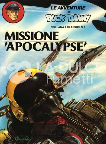 COLLANA I CLASSICI #     1 - LE AVVENTURE DI BUCK DANNY 1: MISSIONE APOCALYPSE