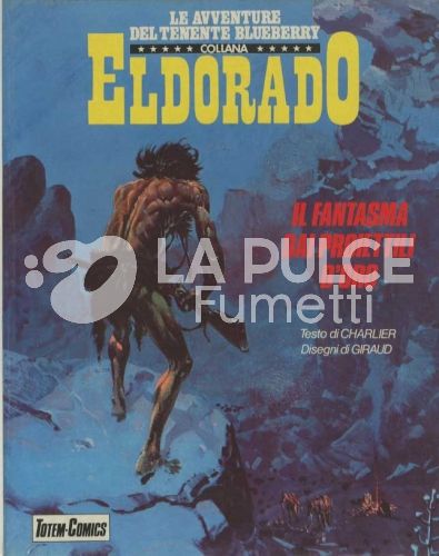 AVVENTURE DEL TENENTE BLUEBERRY  #    12: IL FANTASMA DAI PROIETILI ...