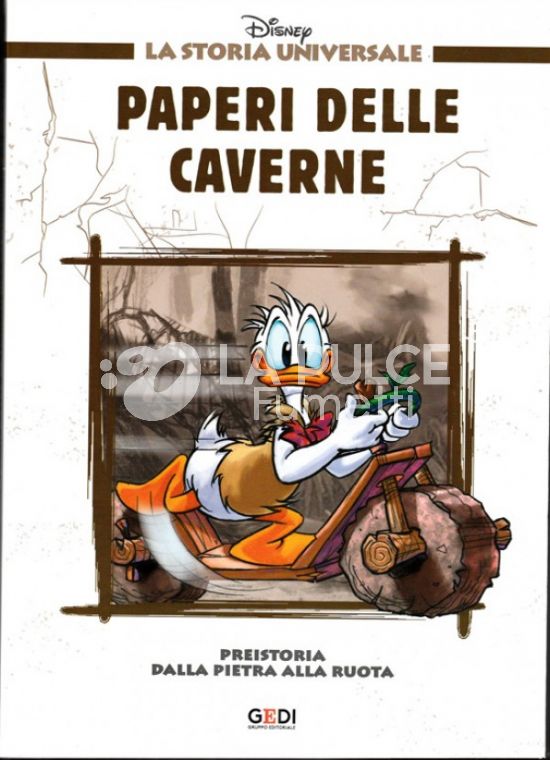 LA STORIA UNIVERSALE DISNEY #     2: PREISTORIA - DALLA PIETRA ALLA RUOTA - PAPERI DELLE CAVERNE