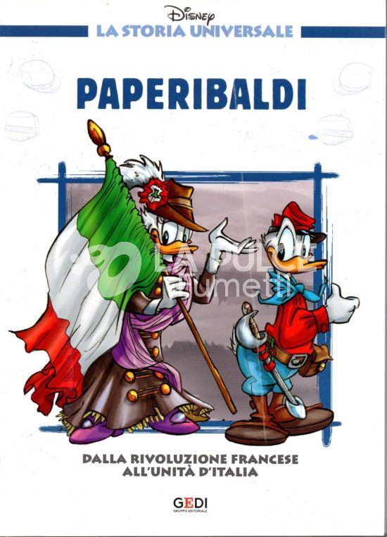 LA STORIA UNIVERSALE DISNEY #    28: DALLA RIVOLUZIONE FRANCESE ALL'UNITA' D'ITALIA - PAPERIBALDI