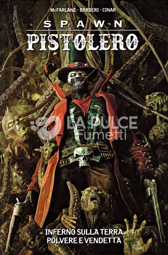 SPAWN PISTOLERO #     8: INFERNO SULLA TERRA POLVERE E VENDETTA