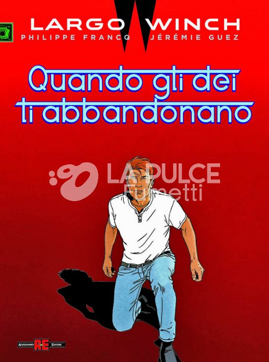 LARGO WINCH 25: QUANDO GLI DEI TI ABBANDONANO
